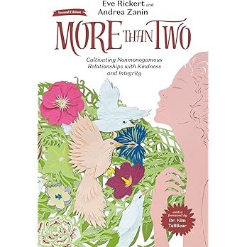 More Than Two – A Practical Guide to Ethical Polyamory – Franklin Veaux & Eve Rickert